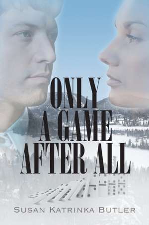 Only A Game After All de Susan Butler