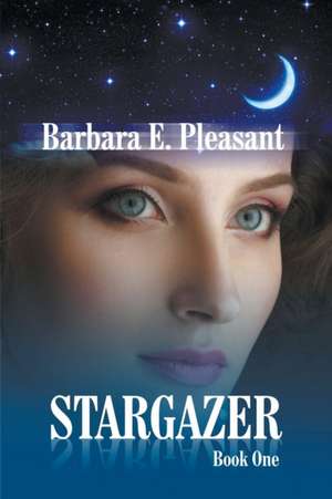 Stargazer de Barbara E. Pleasant