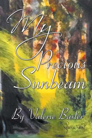 My Precious Sunbeam de Valerie Baxter