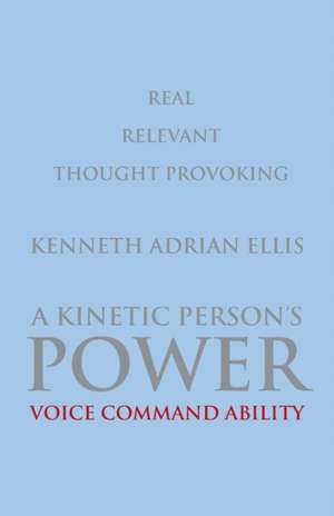 A Kinetic Person's Power de Kenneth Ellis