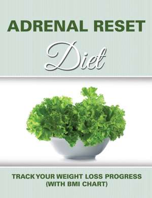 Adrenal Reset Diet de Speedy Publishing LLC