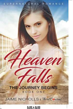 Heaven Falls - The Journey Begins (Book 1) Supernatural Romance de Third Cousins