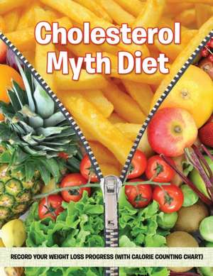 Cholesterol Myth Diet de Speedy Publishing LLC