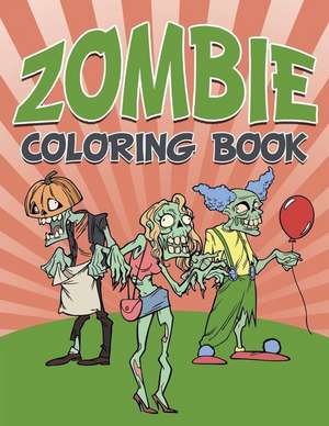 Zombie Coloring Book: Halloween de Speedy Publishing LLC