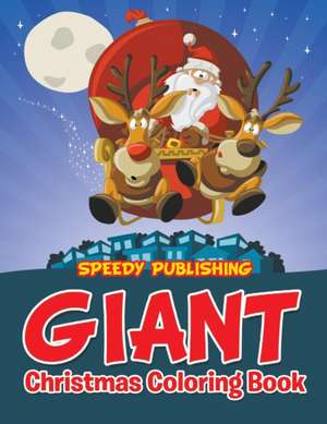 Giant Christmas Coloring Book de Speedy Publishing Llc