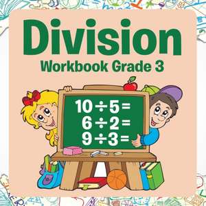 Division Workbook Grade 3 de Speedy Publishing LLC