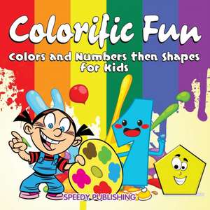 Colorific Fun de Speedy Publishing Llc