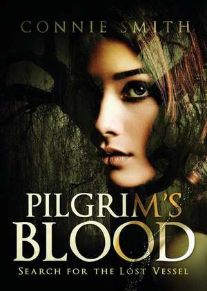 Pilgrim's Blood de Connie Smith