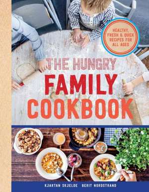 Family Cookbook: Healthy, Quick & Delicious Food de Kjartan Skjelde