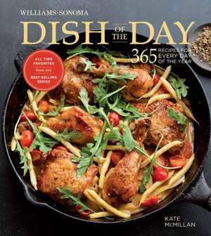 Dish of the Day (Williams Sonoma) de Kate McMillan