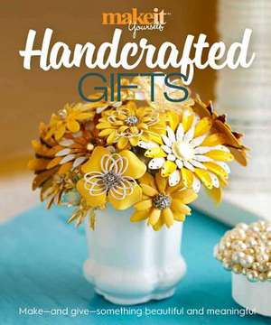 Handcrafted Gifts de Make It Yourself Magazine