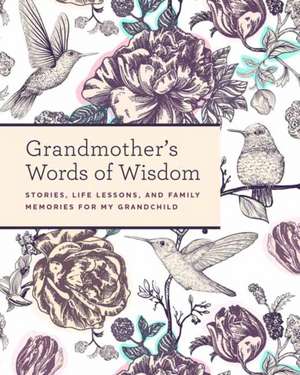 Weldon Owen: Grandmother's Words of Wisdom de Weldon Owen