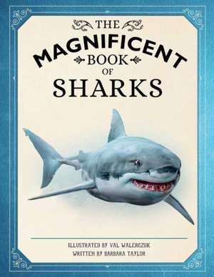 The Magnificent Book of Sharks de Barbara Taylor