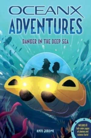 Danger in the Deep Sea de Kate B Jerome