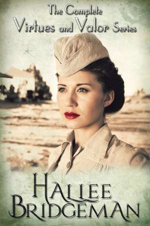 The Complete Virtues and Valor Series de Hallee Bridgeman