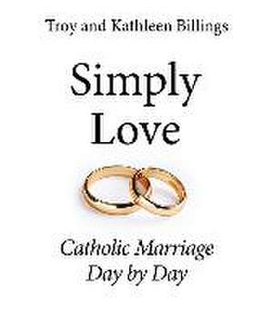 Simply Love de Troy And Kathleen Billings