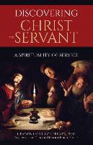 Discovering Christ the Servant de Deacon Dominic Cerrato Ph D