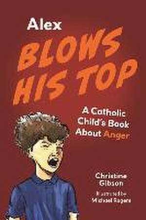 Alex Blows His Top de Christine Gibson