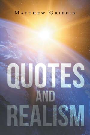 Quotes and Realism de Matthew Griffin