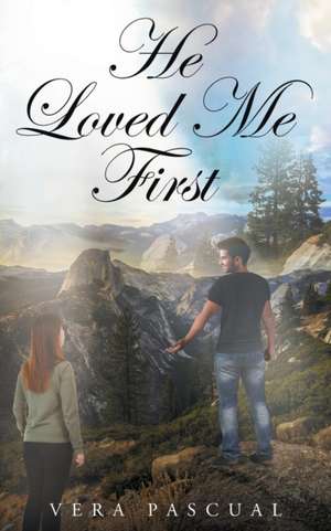 He Loved Me First de Vera Pascual