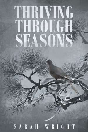 Wright, S: THRIVING THROUGH SEASONS