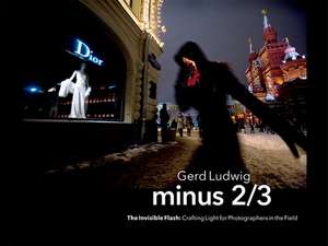 Minus 2/3: The Invisible Strobe - A Masterclass de Gerd Ludwig