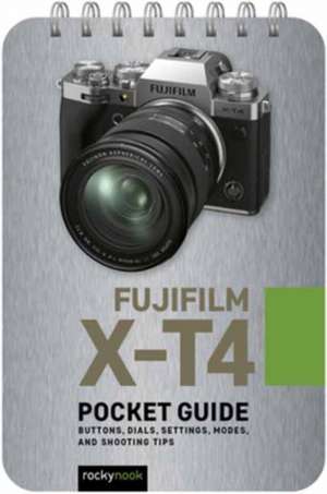 Fujifilm X-T4: Pocket Guide de Rocky Nook