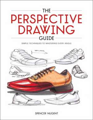 The Perspective Drawing Guide de Spencer Nugent