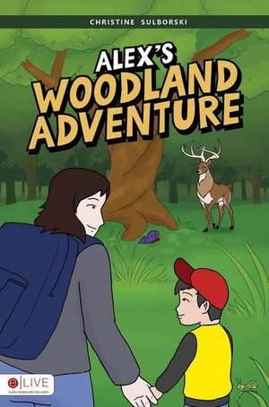 Alex's Woodland Adventure de Christine Sulborski