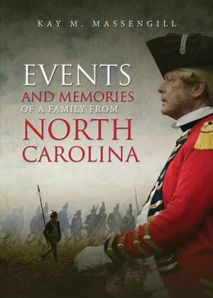 The Events and Memories of a Family from North Carollina de Kay M. Massengill