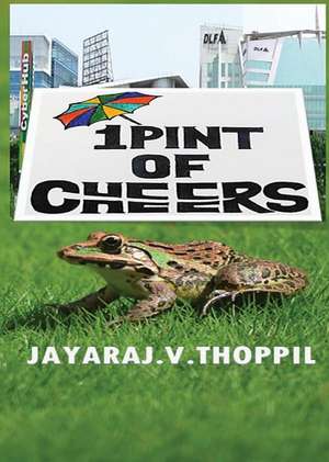 1 Pint of Cheers de Jayaraj V. Thoppil