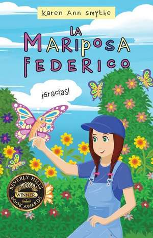 La Mariposa Federico de Karen Ann Smythe