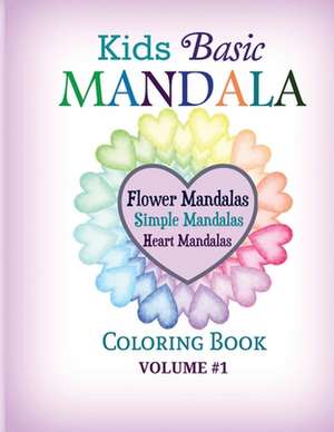 Kids Basic Mandala Coloring Book de Color Your World