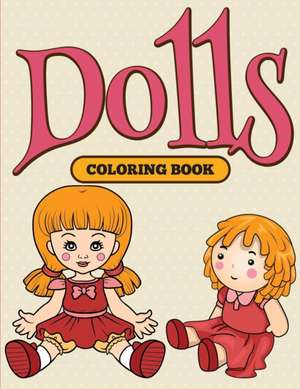 Dolls de Speedy Publishing Llc