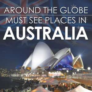 Around The Globe - Must See Places in Australia de Baby