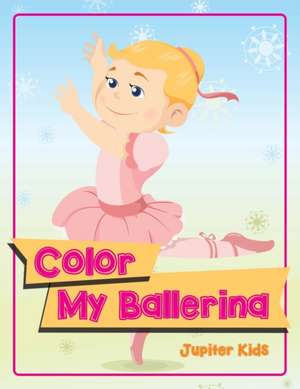 Color My Ballerina de Jupiter Kids