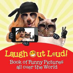 Laugh Out Loud! Book of Funny Pictures all over the World de Baby