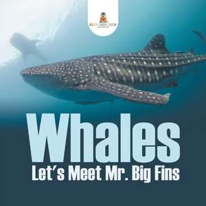 Whales - Let's Meet Mr. Big Fins de Baby