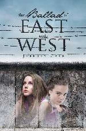 The Ballad Of East And West de Jeffrey Gale