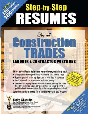 Step-by-Step Resumes For All Construction Trades Laborer & Contractor Positions de Evelyn Salvador