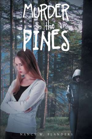 Murder in the Pines de Nancy W. Flanders