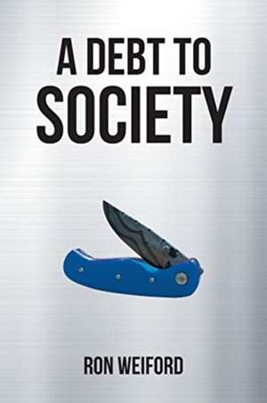 A Debt to Society de Ron Weiford