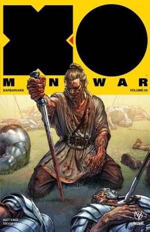 X-O Manowar (2017) Volume 5: Barbarians de Matt Kindt