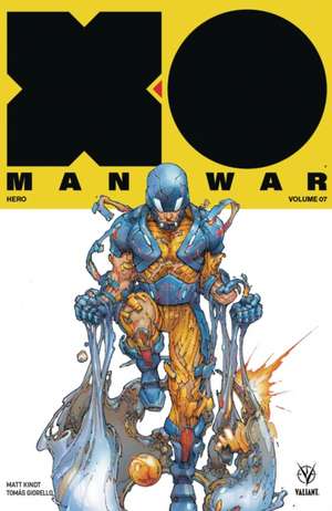 X-O Manowar (2017) Volume 7: Hero de Matt Kindt