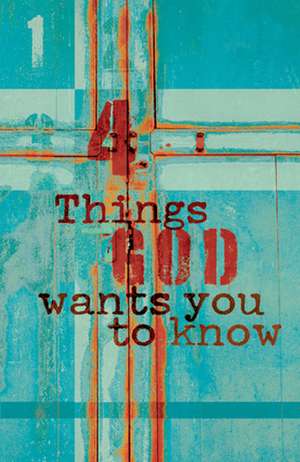 Four Things God Wants You to Know (Pack of 25) de Good News Publishers