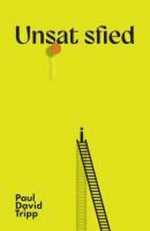 Unsatisfied (10-Pack) de Paul David Tripp