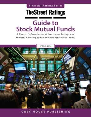 Thestreet Ratings Guide to Stock Mutual Funds, Summer 2016 de Thestreet Ratings