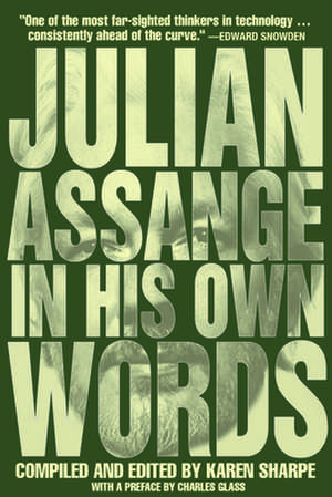 Julian Assange In His Own Words de Julian Assange