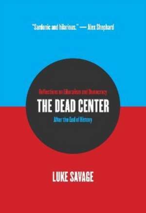 The Dead Center de Luke Savage