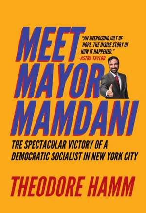 Meet Mayor Mamdani de Theodore Hamm